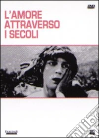 L' amore attraverso i secoli dvd