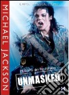Michael Jackson - Unmasked - La Storia Del Re Del Pop dvd