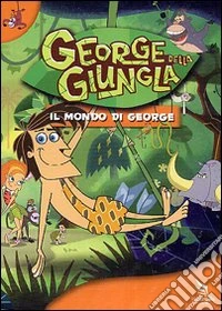 George Della Giungla - Il Mondo Di George dvd