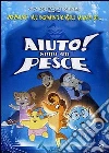 Aiuto! Sono Un Pesce film in dvd di Stefan Fjeldmark Michael Hegner