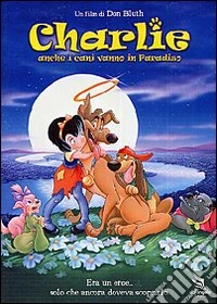 Charlie - Anche I Cani Vanno In Paradiso dvd
