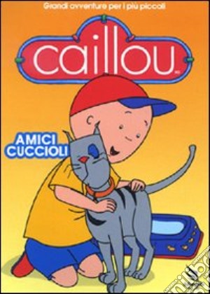 Caillou - Amici Cuccioli film in dvd di Jean Pilotte, Nick Rijgersberg