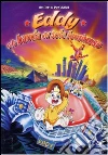 Eddy E La Banda Del Sole Luminoso film in dvd di Don Bluth
