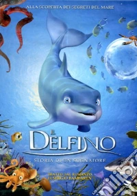 Delfino (Il) - Storia Di Un Sognatore dvd