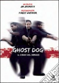 Ghost Dog - Il Codice Del Samurai dvd