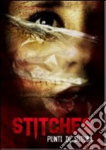 Stitches - Punti Di Sutura dvd