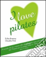 Brenna Erika / Fink Claudia - Ilovepilates - Dvd + Libro dvd