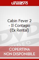 Cabin Fever 2 - Il Contagio (Ex Rental) dvd