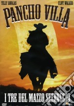 Pancho Villa - I Tre Del Mazzo Selvaggio