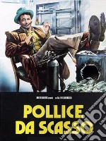 Pollice Da Scasso dvd