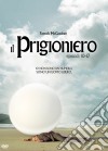 (Blu-Ray Disk) Prigioniero (Il) - Parte 02 (3 Blu-Ray) film in dvd di Robert Asher Pat Jackson
