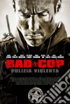 (Blu-Ray Disk) Bad Cop - Polizia Violenta dvd