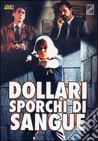 Dollari Sporchi Di Sangue dvd