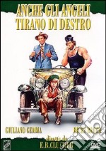 Anche Gli Angeli Tirano Di Destro dvd