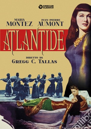 Atlantide film in dvd di John Brahm,Arthur Ripley,Gregg C. Tallas