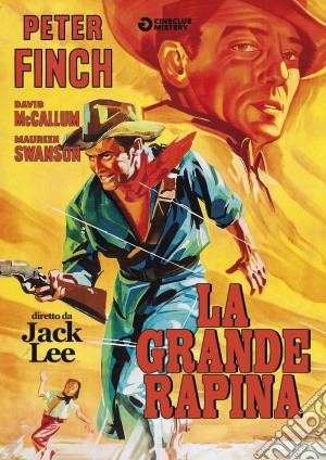 Grande Rapina (La) film in dvd di Jack Lee