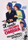 Canto Dell'Uomo Ombra (Il) dvd