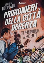 Prigionieri Della Citta' Deserta dvd