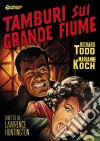 Tamburi Sul Grande Fiume dvd