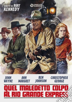 Quel Maledetto Colpo Al Rio Grande Express film in dvd di Burt Kennedy