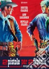 Due Pistole Per Due Fratelli film in dvd di Sidney Salkow