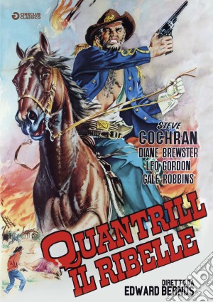 Quantrill Il Ribelle film in dvd di Edward Bernds