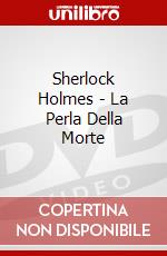 Sherlock Holmes - La Perla Della Morte dvd