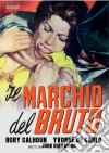 Marchio Del Bruto (Il) film in dvd di John Sherwood
