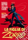 Figlia Di Zorro (La) film in dvd di William Berke