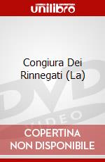 Congiura Dei Rinnegati (La) dvd
