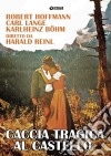 Caccia Tragica Al Castello film in dvd di Harald Reinl