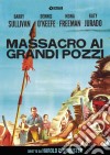 Massacro Ai Grandi Pozzi dvd