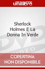 Sherlock Holmes E La Donna In Verde dvd