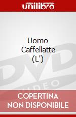 Uomo Caffellatte (L') dvd
