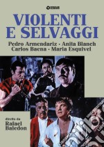 Violenti E Selvaggi dvd