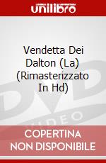 Vendetta Dei Dalton (La) (Rimasterizzato In Hd) dvd