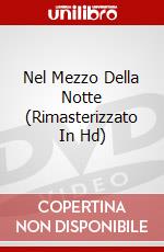Nel Mezzo Della Notte (Rimasterizzato In Hd) dvd