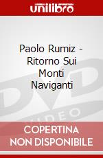 Paolo Rumiz - Ritorno Sui Monti Naviganti dvd