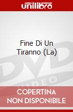 Fine Di Un Tiranno (La) dvd