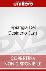 Spiaggia Del Desiderio (La) dvd