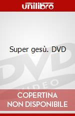 Super gesù. DVD dvd