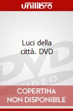 Luci della città. DVD dvd