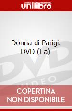 Donna di Parigi. DVD (La) dvd