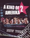 Kind Of America 2 (A) - Tre Fratelli E Un Impostore A New York dvd