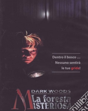 Dark Woods - La Foresta Misteriosa film in dvd di Pal Oie