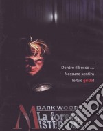 Dark Woods - La Foresta Misteriosa dvd