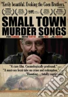Small Town Murder Songs film in dvd di Ed Gass-Donnelly