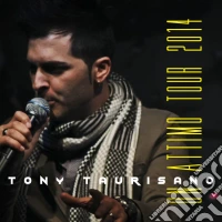 Taurisano, Tony - Un Attimo Tour 2014 dvd