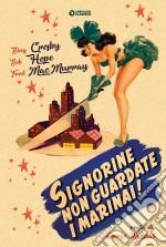 Signorine, Non Guardate I Marinai dvd