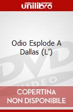 Odio Esplode A Dallas (L') dvd